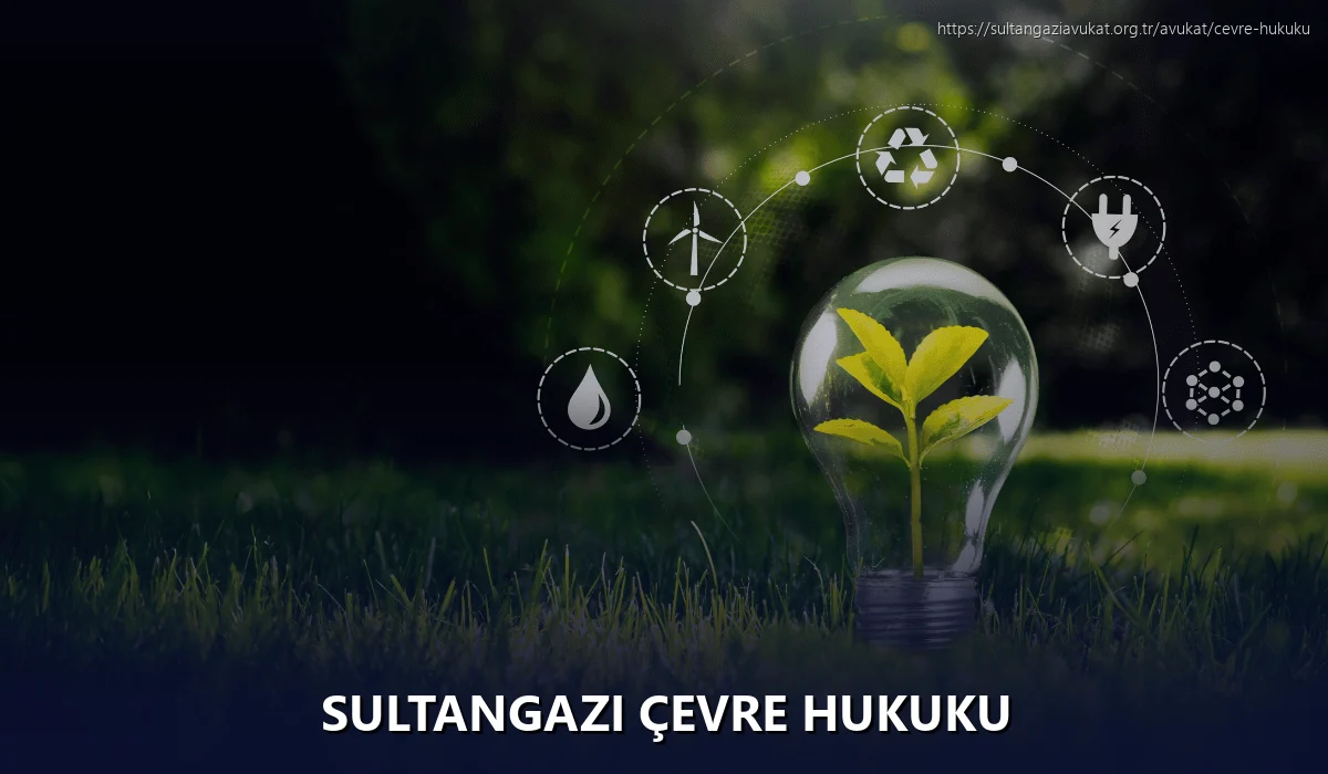 Sultangazi Çevre Hukuku