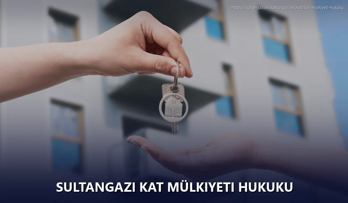 Sultangazi Kat Mülkiyeti Hukuku