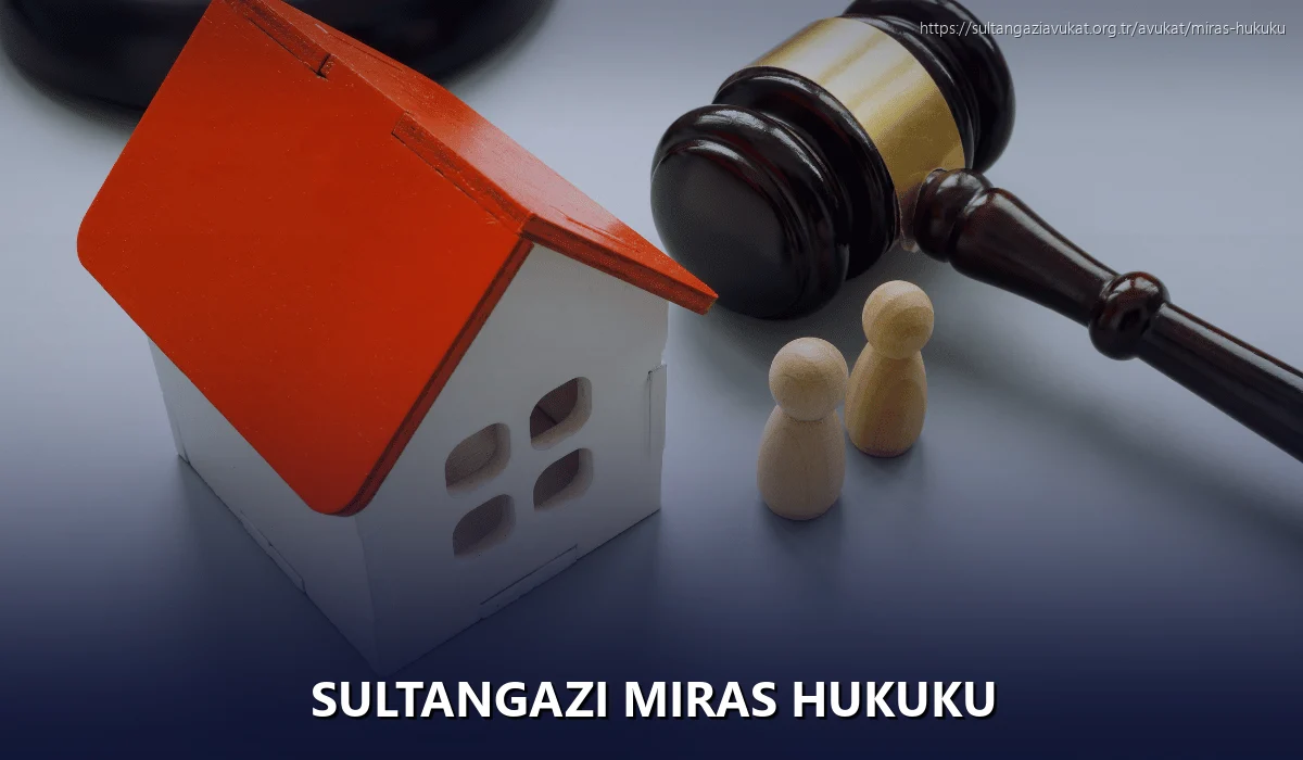 Sultangazi Miras Hukuku