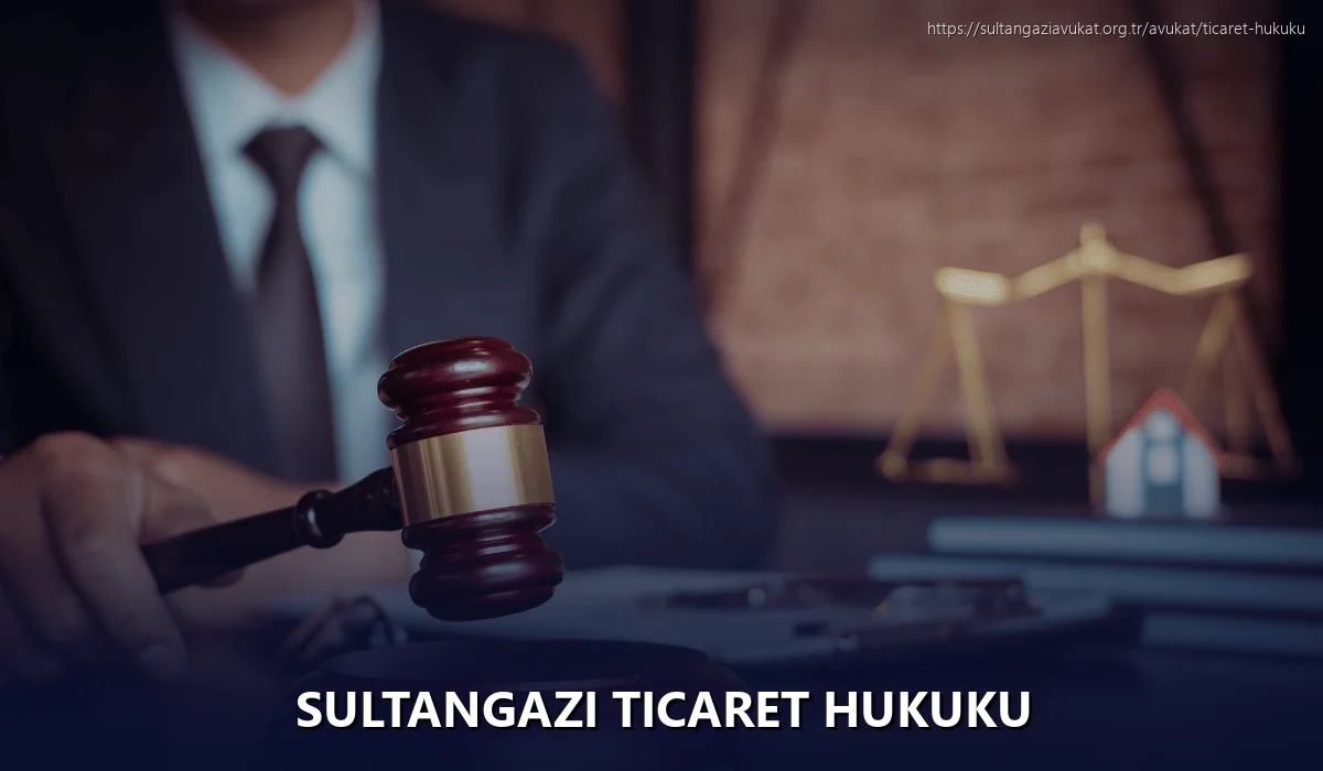 Sultangazi Ticaret Hukuku