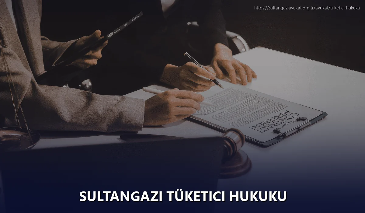 Sultangazi Tüketici Hukuku